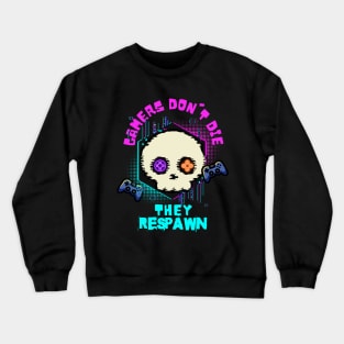 Gamers Don't Die Crewneck Sweatshirt